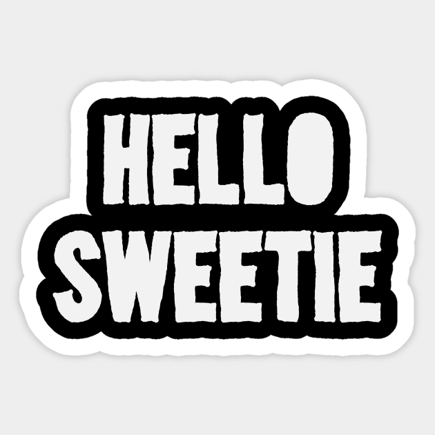 Hello Sweetie Sticker by Thisdorkynerd